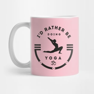 I'd rather be doing yoga Mug